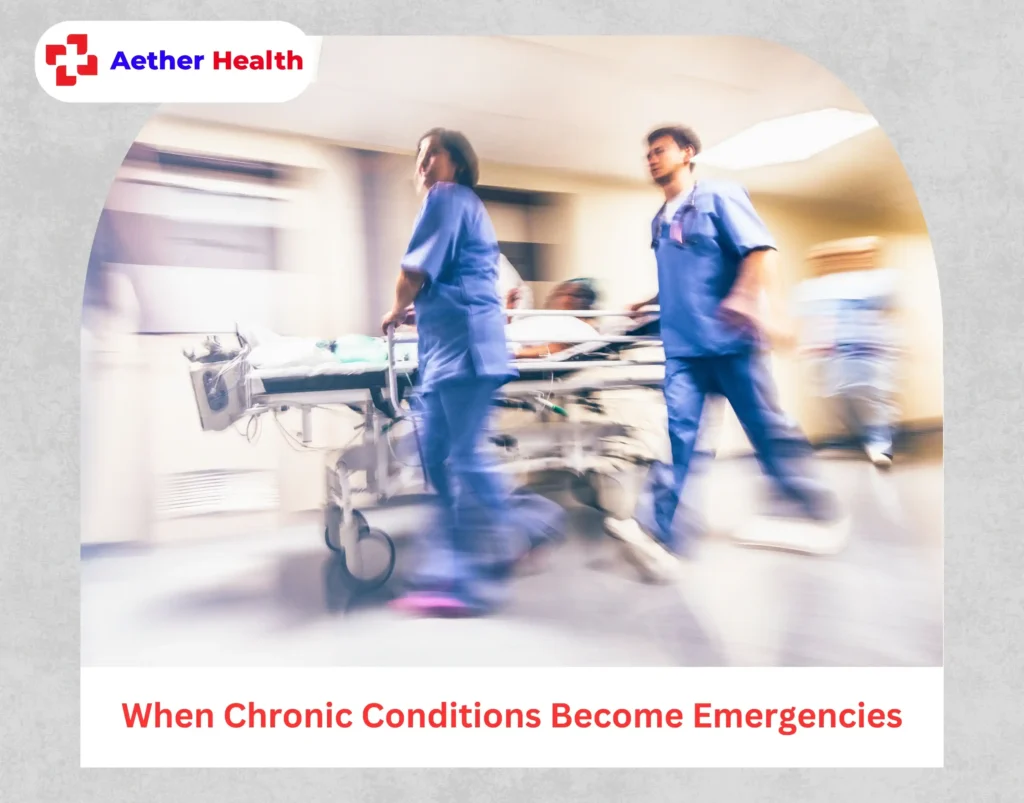 When Chronic Conditions Become Emergencies