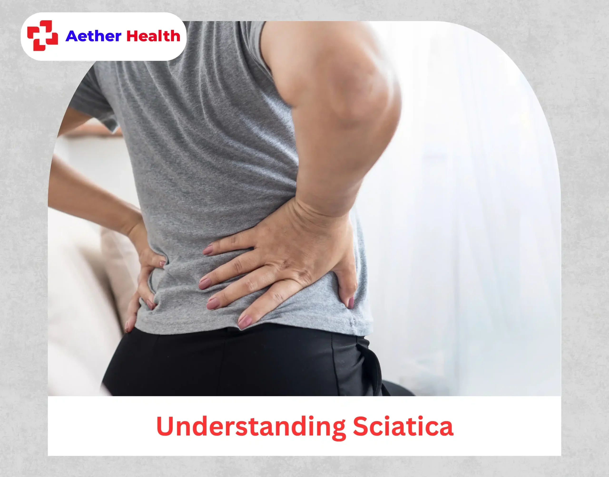 Understanding Sciatica