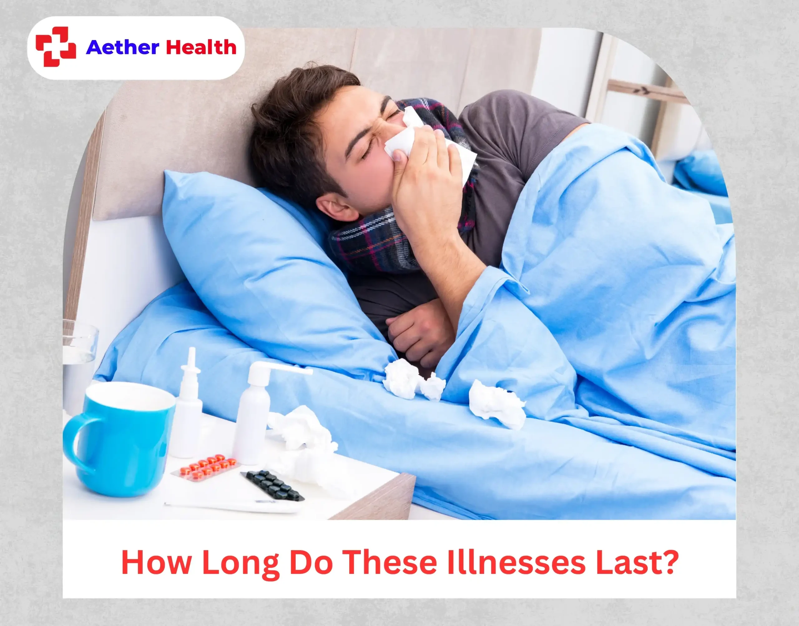 How Long Do These Illnesses Last