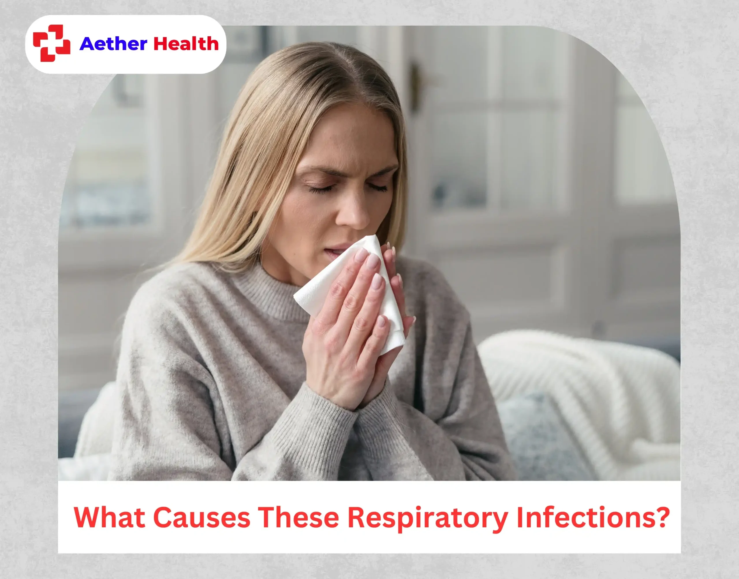 What Causes These Respiratory Infections
