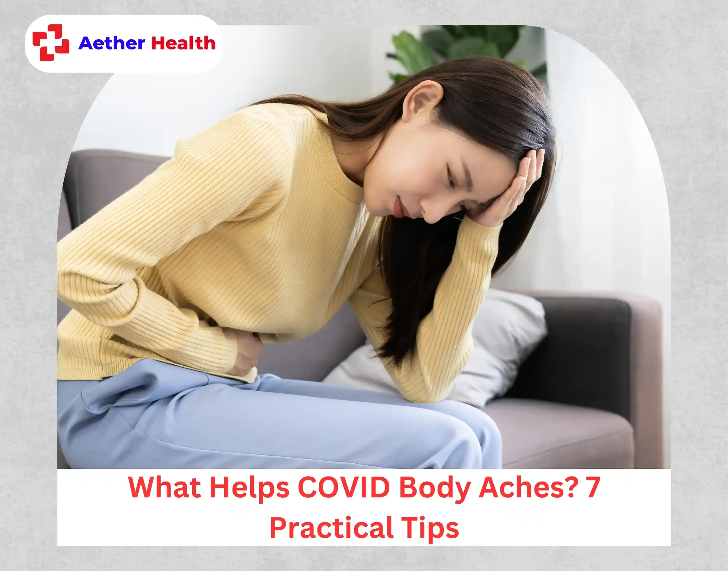 What Helps COVID Body Aches 7 Practical Tips