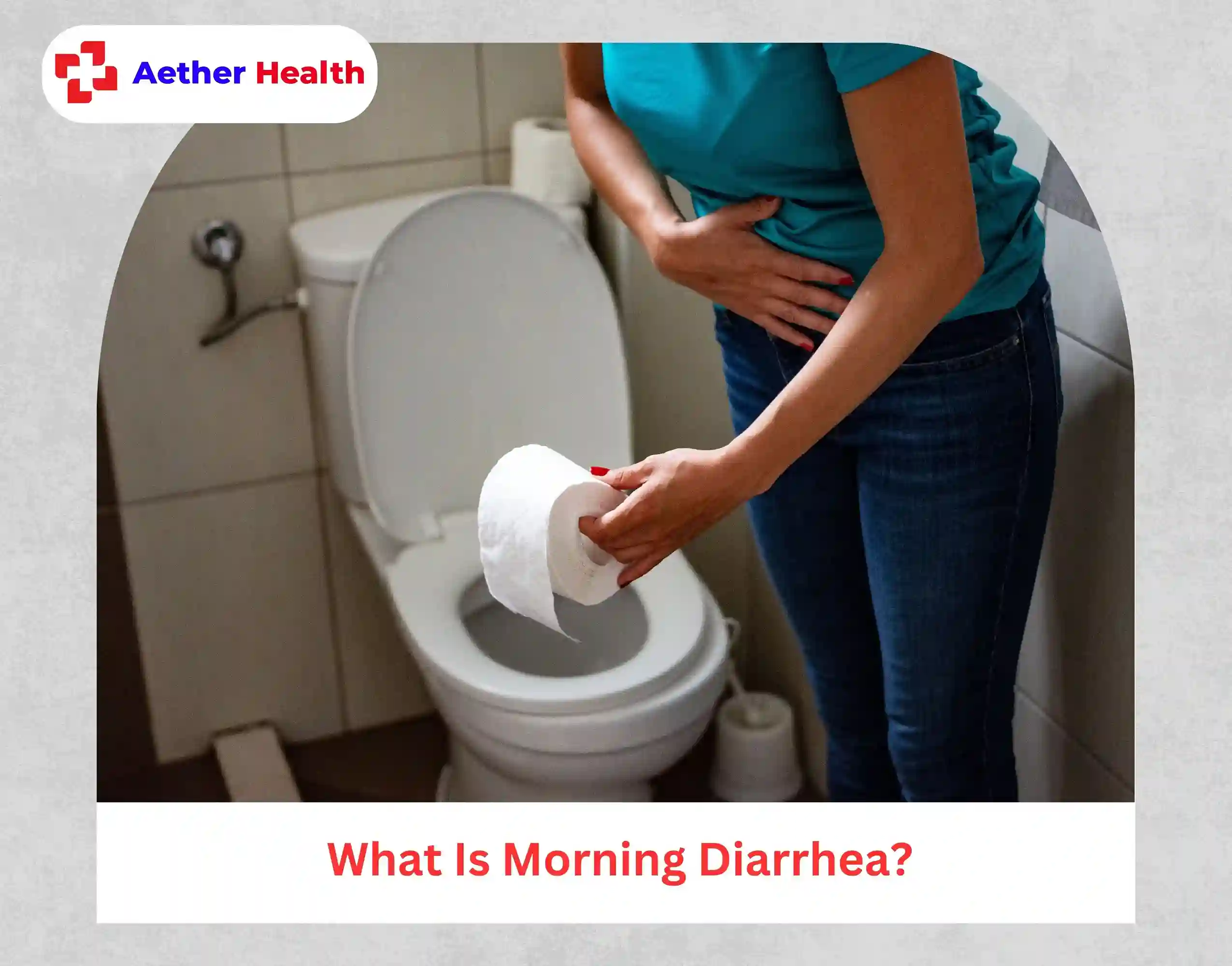What Is Morning Diarrhea