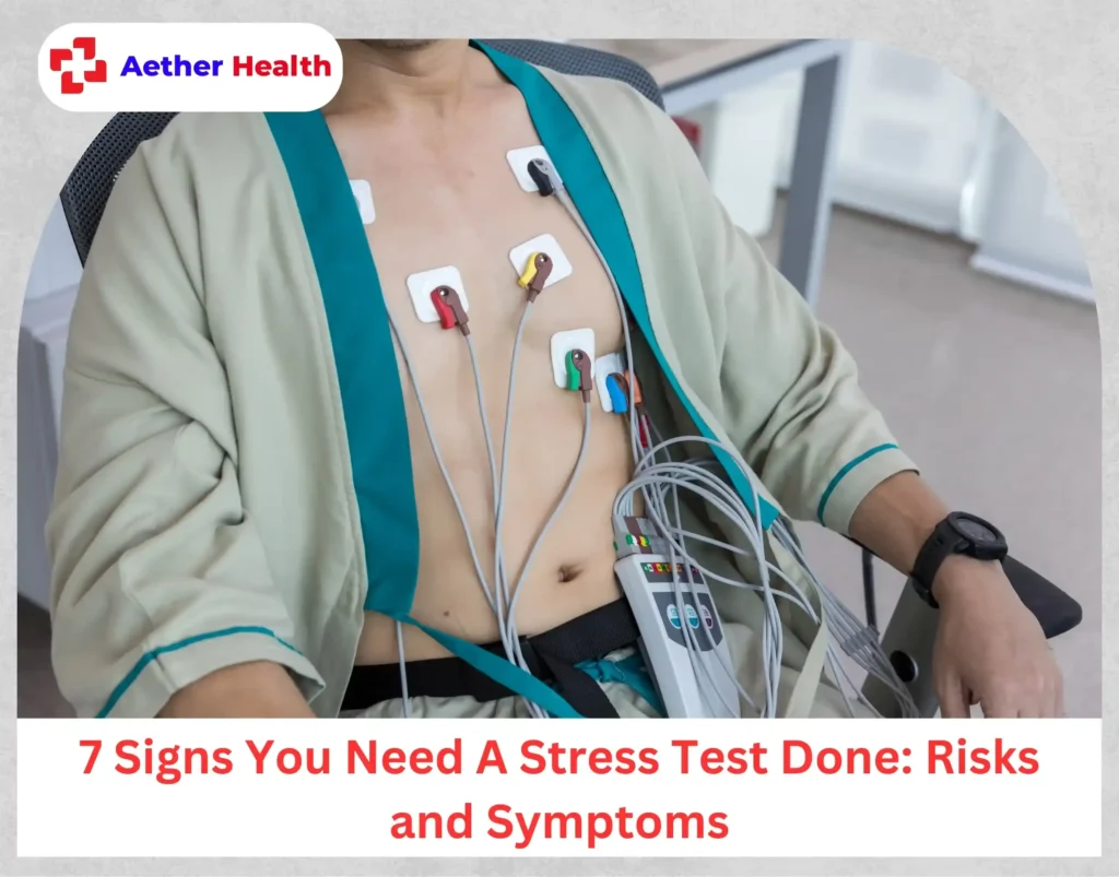 7 Signs You Need A Stress Test Done Risks and Symptoms