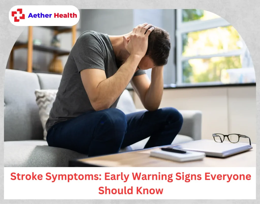 Stroke Symptoms Early Warning Signs Everyone Should Know