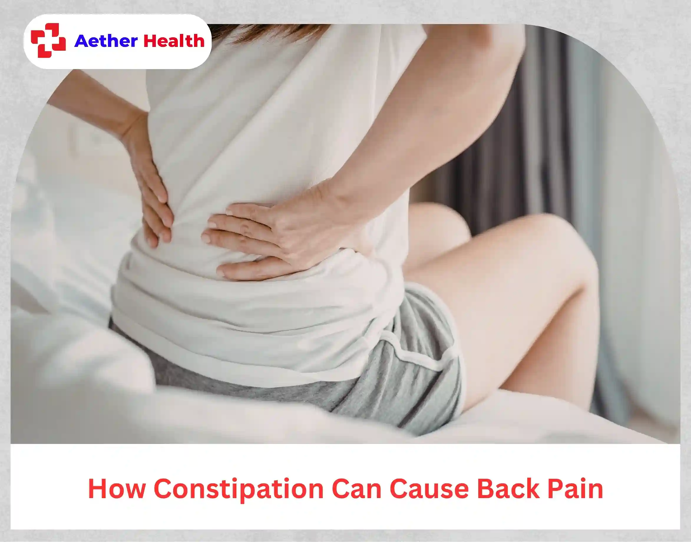 How Constipation Can Cause Back Pain