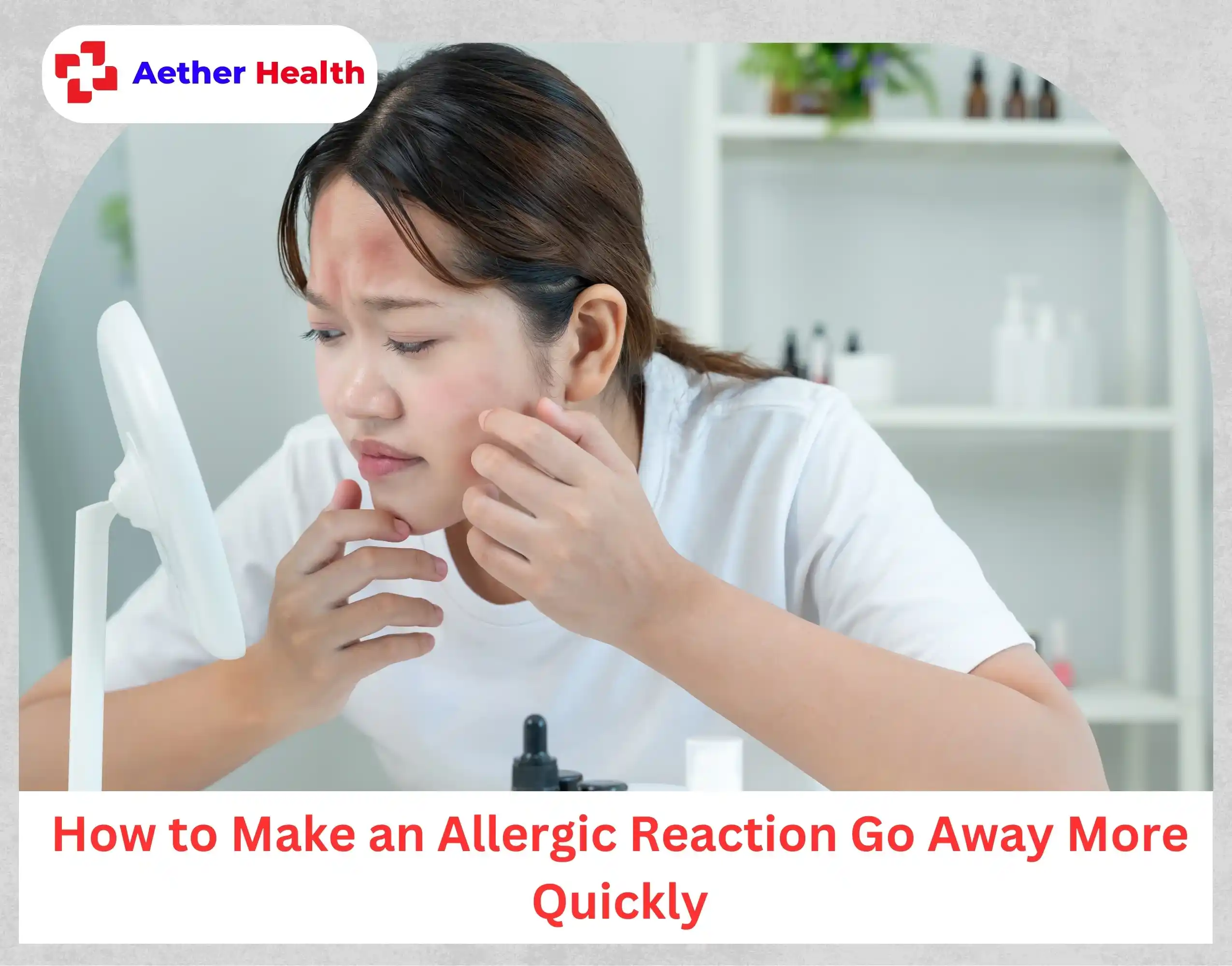 How to Make an Allergic Reaction Go Away More Quickly