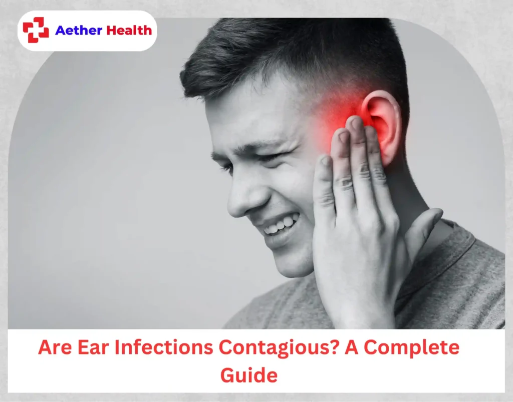 Are Ear Infections Contagious