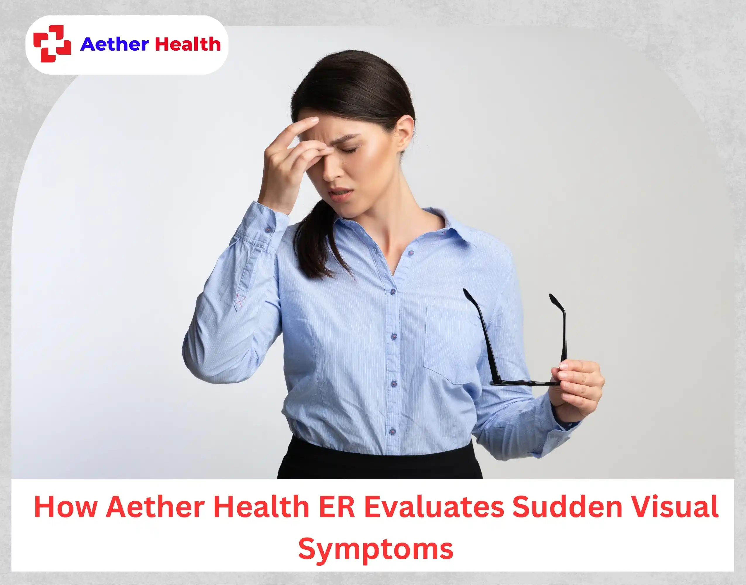 How Aether Health ER Evaluates Sudden Visual Symptoms