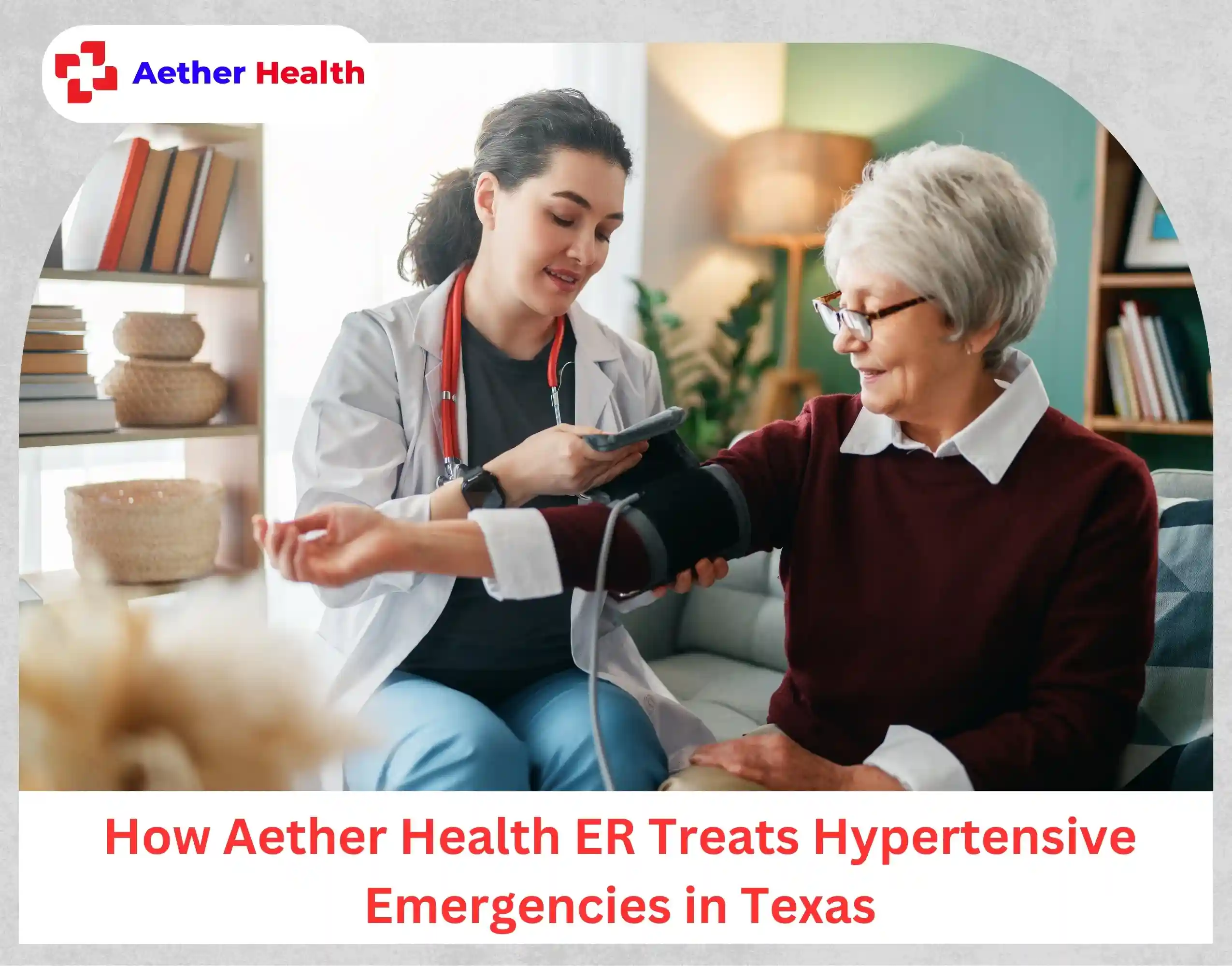 How Aether Health ER Treats Hypertensive Emergencies in Texas
