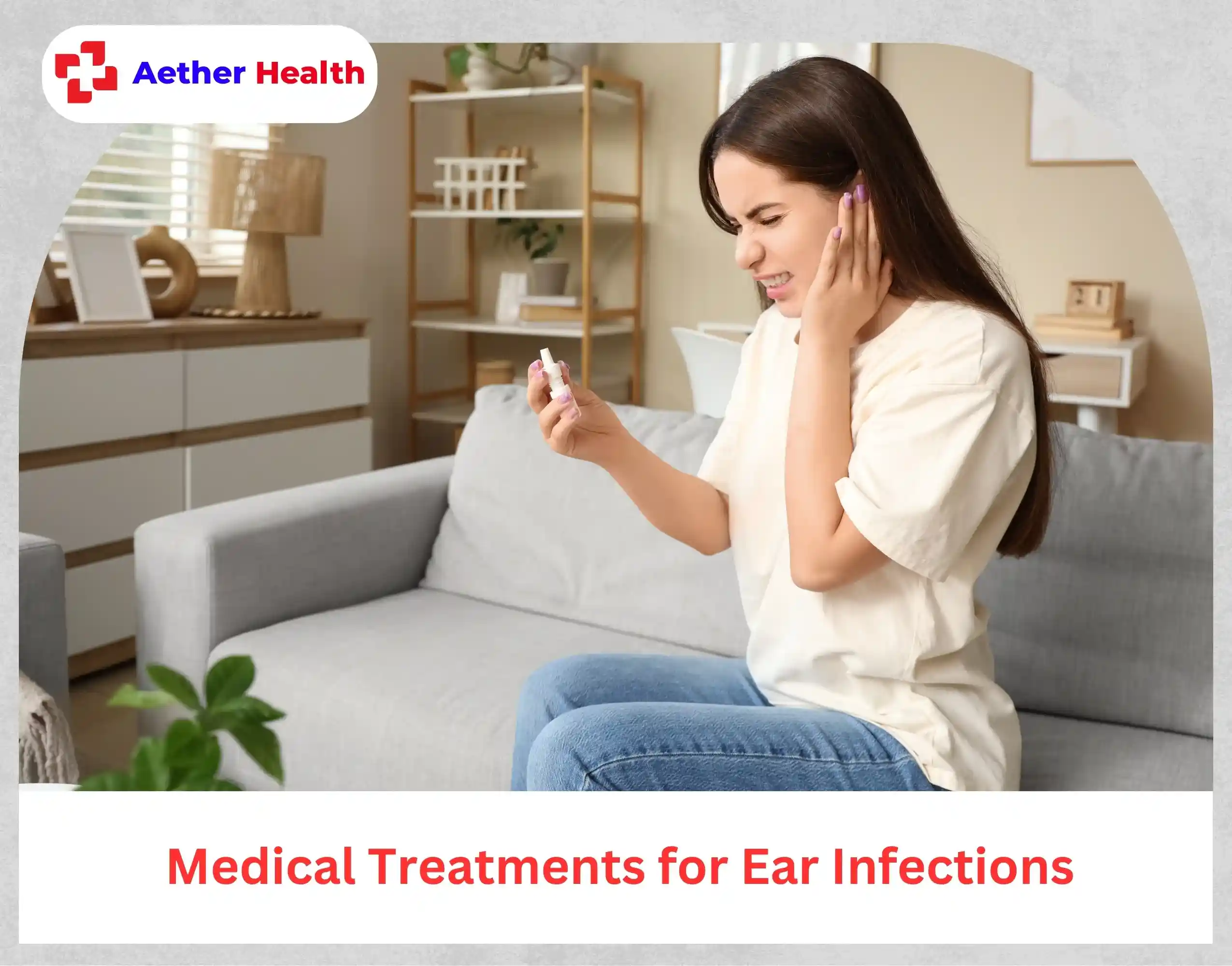 Medical Treatments for Ear Infections