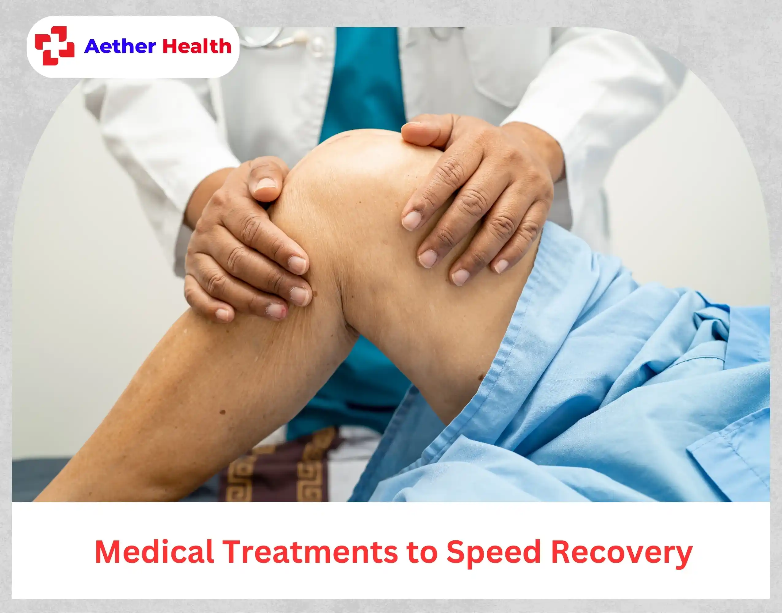 Medical Treatments to Speed Recovery
