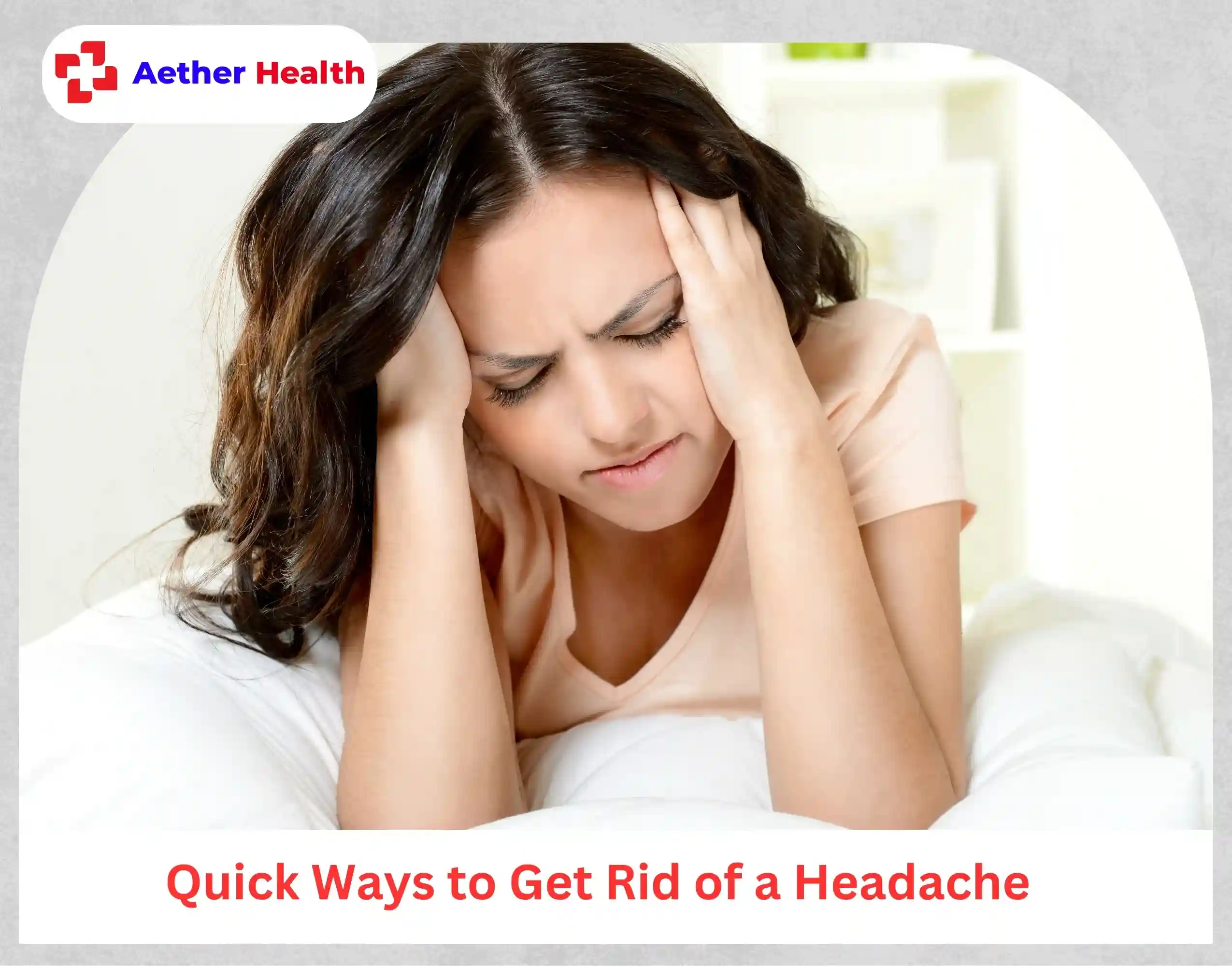 Quick Ways to Get Rid of a Headache