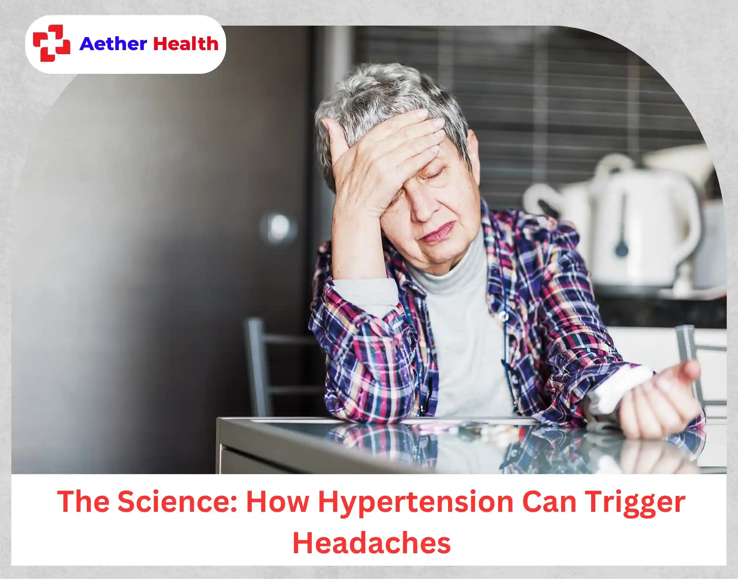 The Science How Hypertension Can Trigger Headaches