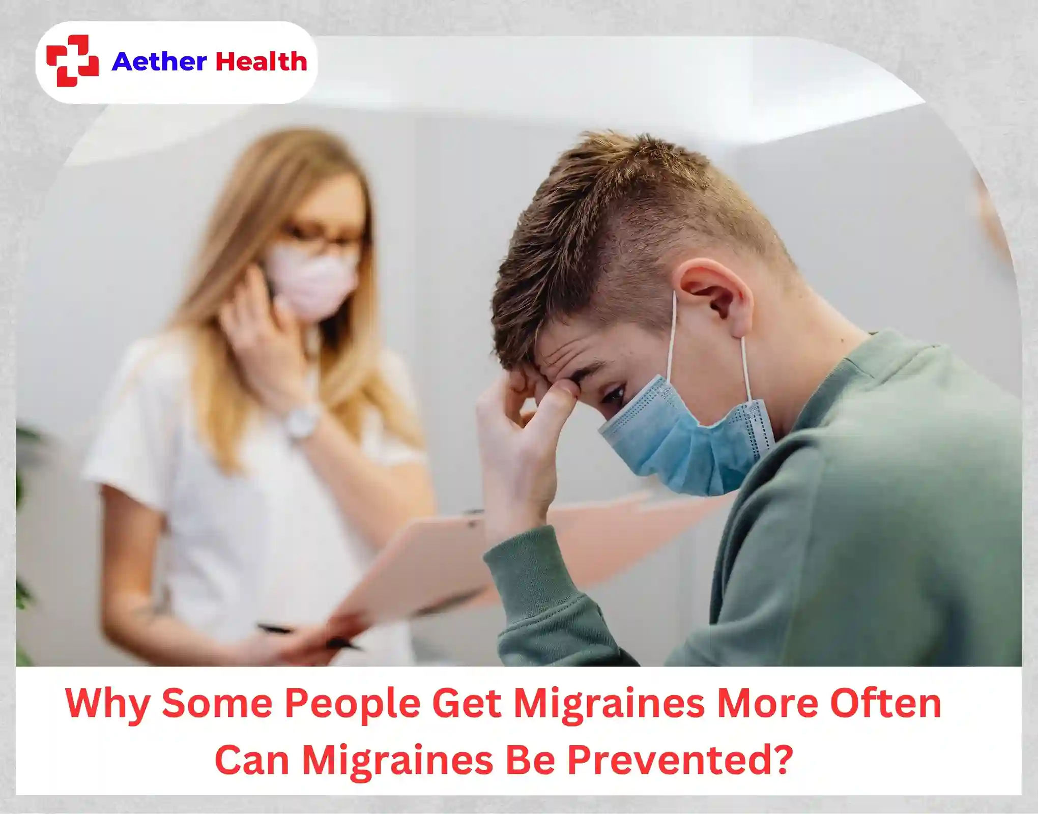 Why Some People Get Migraines More Often
