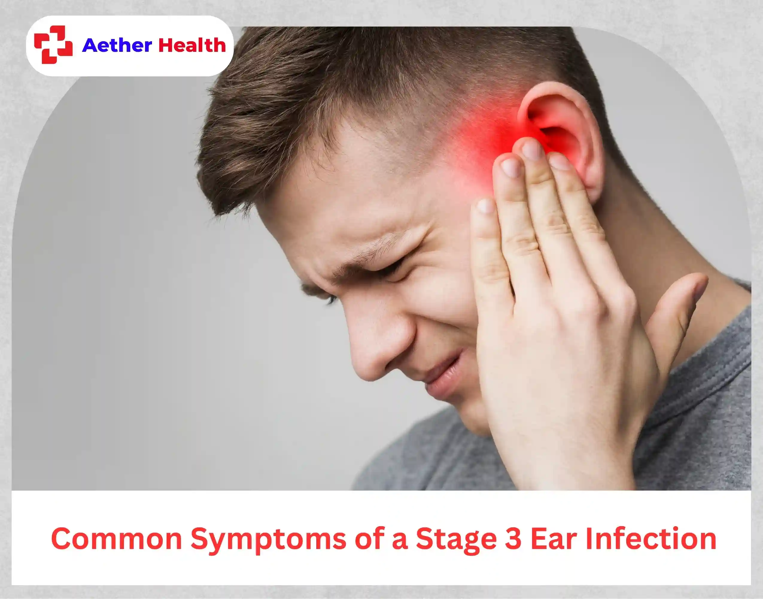 Common Symptoms of a Stage 3 Ear Infection