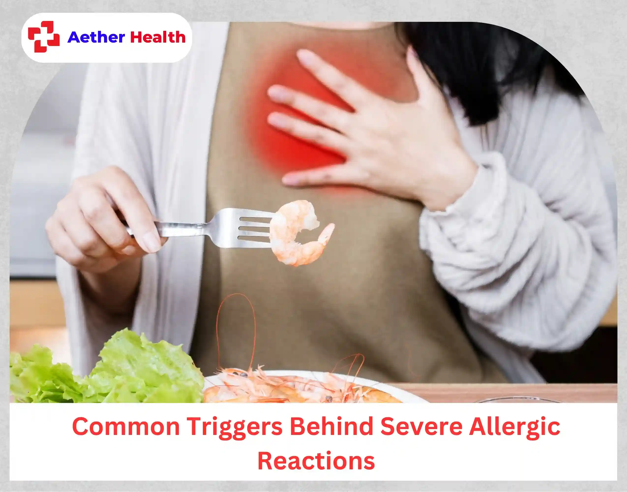 Common Triggers Behind Severe Allergic Reactions
