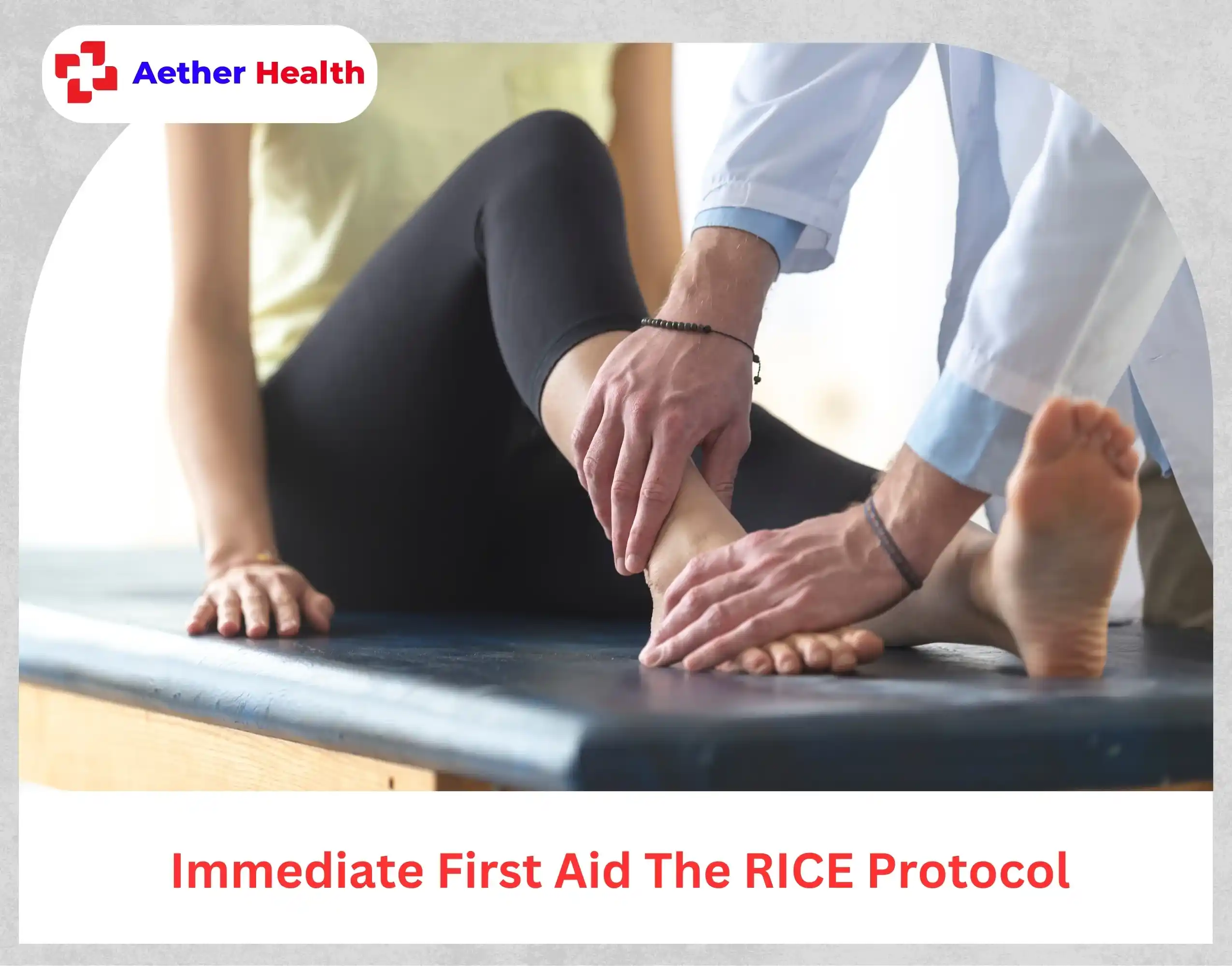 Immediate First Aid The RICE Protocol