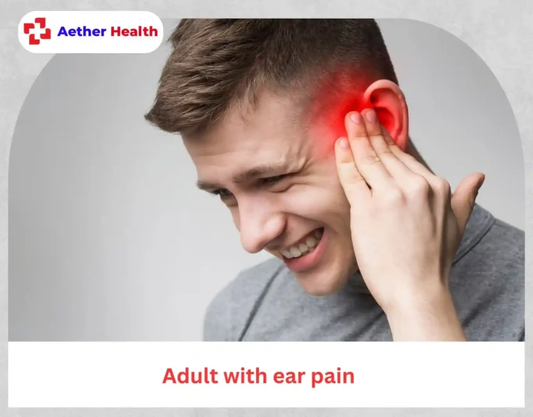 Adult with symptoms of an ear infection