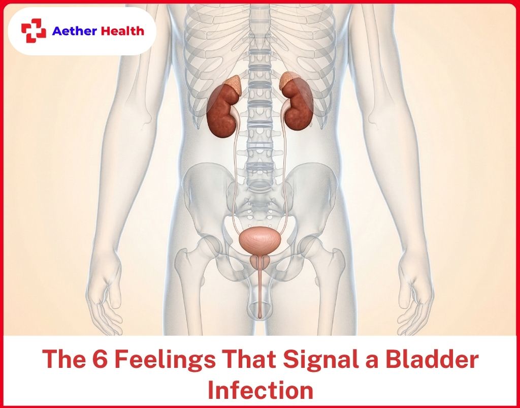 The 6 Feelings That Signal a Bladder Infection
