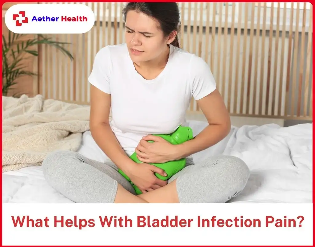 What Helps With Bladder Infection Pain